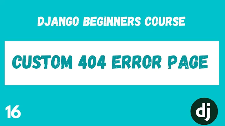 Custom 404 Error Page. Python Django Web Framework Course. #16