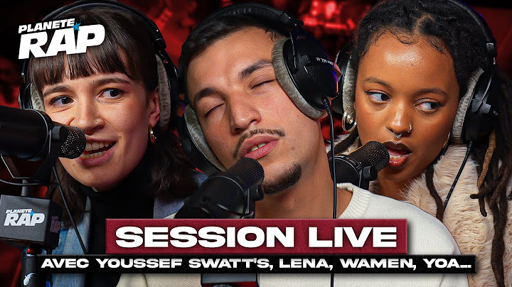 SESSION LIVE avec Youssef Swatt's, Clara Charlotte, Camill Yembe, Léna, Yoa ... ! #PlanèteRap