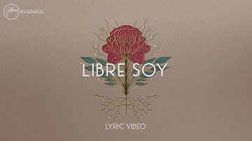 Libre Soy (Lyric Video) | Hillsong en Español