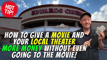 How to Give Your Favorite Movie and Local Theater MORE MONEY Without Even Going to the Movie!!