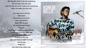 Korede Bello - Cold Outside Lyrics Video