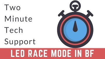 LED Race Mode in Betaflight 2 Minute Tech Support