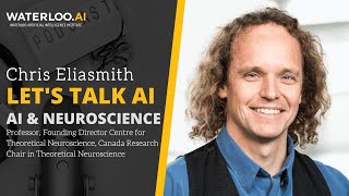 Let&#39;s Talk AI - AI and Neuroscience with Chris Eliasmith