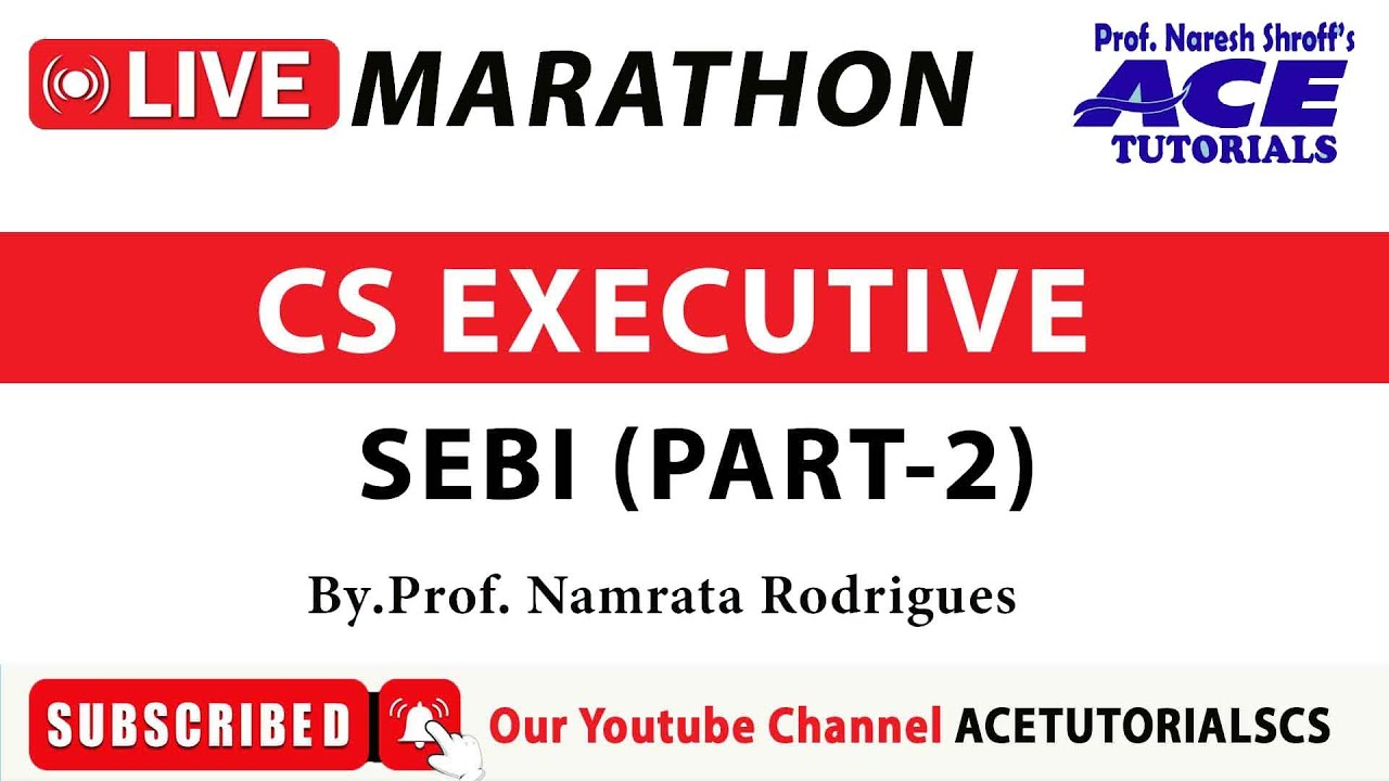 MARATHON | CS EXECUTIVE | SEBI | DEC 24 EXAM | ACE TUTORIALS | CS ...