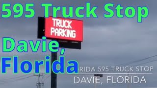 Review - 595 Truck Stop Davie Florida Rig Parking