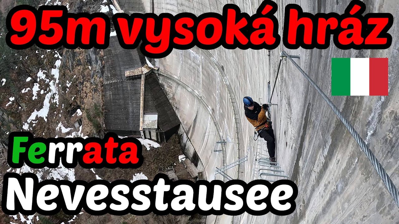 Ferrata Nevesstausee Lezeme Po 95m Vysoké Hrázi A Krásná Ferrata Pro Děti | Veliikonoce 2025