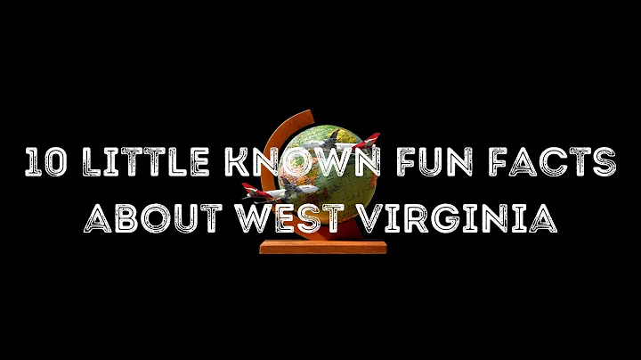 10 Little Known Fun Facts About West Virginia