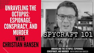Podcast Episode #158 - Unraveling the Octopus: Espionage, Conspiracy, & Murder with Christian Hansen