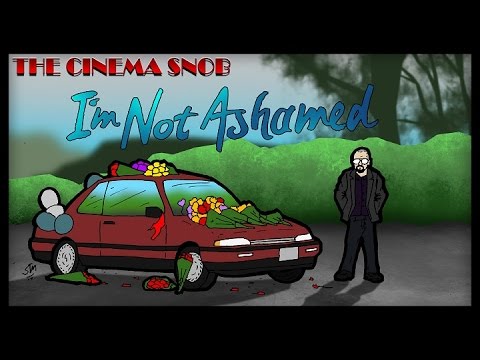 I'm Not Ashamed - The Cinema Snob