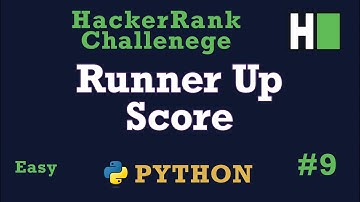 9. Runner Up: Hackerrank | Python Solution Explained