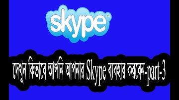 How to use Skype Step by Step Full Bangla Tutorial part-3