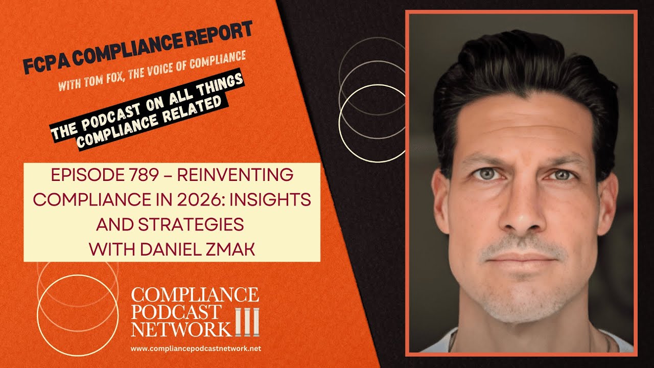 FCPA: Эпизод 789 – Переосмысление комплаенса в 2026 году: идеи и стратегии с Даниэлем Змаком