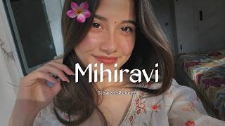 Mihiravi (මිහිරාවී) | Slowed   Reverb | Romesh Sugathapala