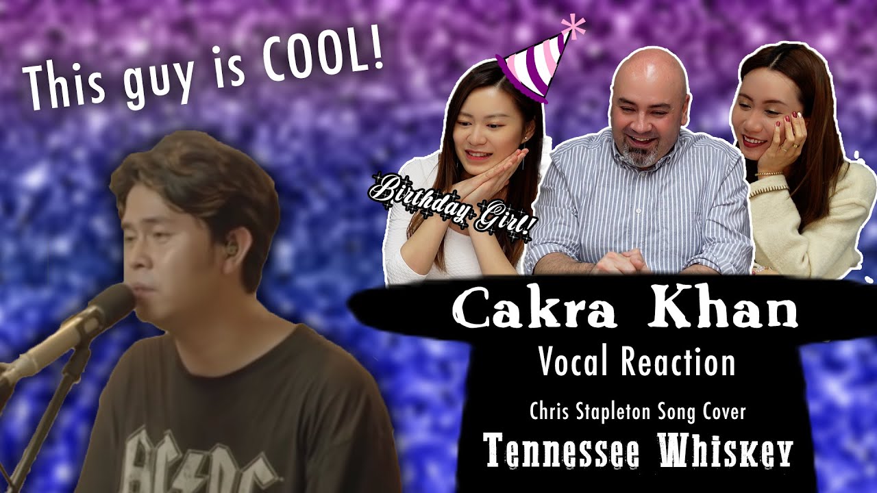 Cakra Khan Reaction for Chris Stapleton’s ‘Tennessee Whiskey’ – Vocal Coach Reacts
