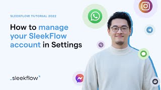 How to manage your account | SleekFlow Tutorial