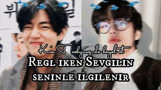 Kim Taehyung Ile Hayal Et Regl Iken Sevgilin Seninle Ilgilenir [Tb]