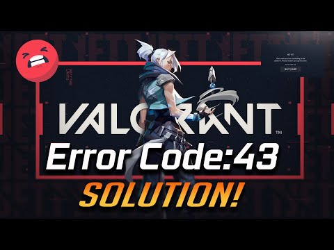 FIX Valorant Error Code: 43  "There Was An Error Connecting To The Platform"