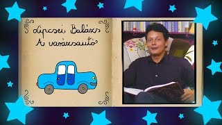 Keddmese A Varázsautó - Mesélő Galán Géza