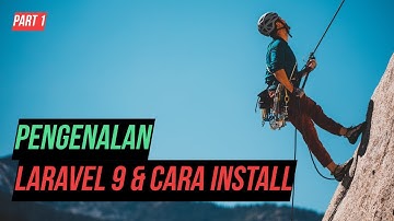 #1 Pengenalan Laravel & Cara Install - Belajar Laravel 9