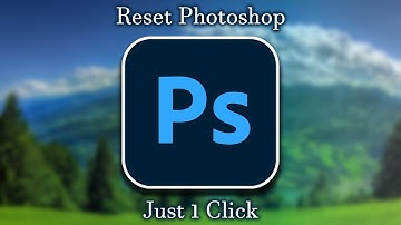 How to Reset Photoshop to Default Settings | Easy & Quick Method