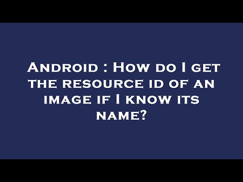 Android : How do I get the resource id of an image if I know its name?