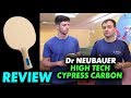 Dr Neubauer HIGH TECH CYPRESS CARBON - обзор нового атакующего основания для современной игры 40+