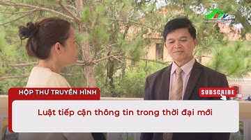 Luật tiếp cận thông tin trong thời đại mới  #LamdongTV #LTV #LamDong #Hộpthưtruyềnhình