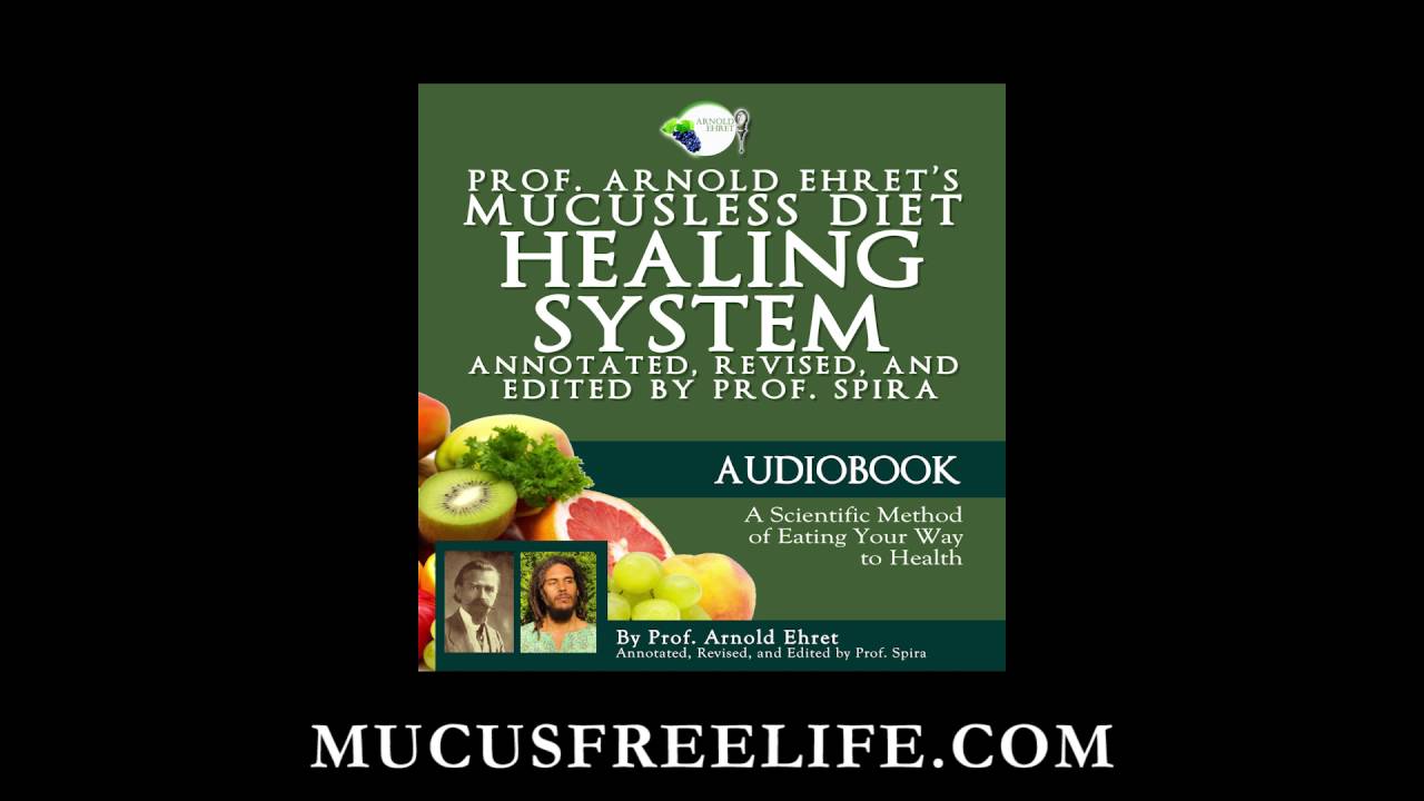 vegan diet benefits Annotated Mucusless Diet Audiobook Lesson 1