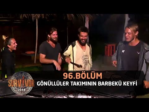 Survivor 2018 | 96.Bölüm |  Gönüllüler Takımının Barbekü Keyfi