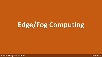 Lesson 2-5 [Architectures] Edge/Fog Computing