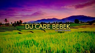 DJ CARE BEBEK VIRAL TIKTOK THAILAND STYLE ‼️ ( JIMBEH PRODUCTION )