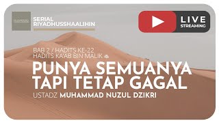 PUNYA SEMUANYA TAPI TETAP GAGAL | Riyaadhushshaalihiin