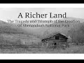 A Richer Land: The Tragedy and Triumph of the Creation of Shenandoah National Park