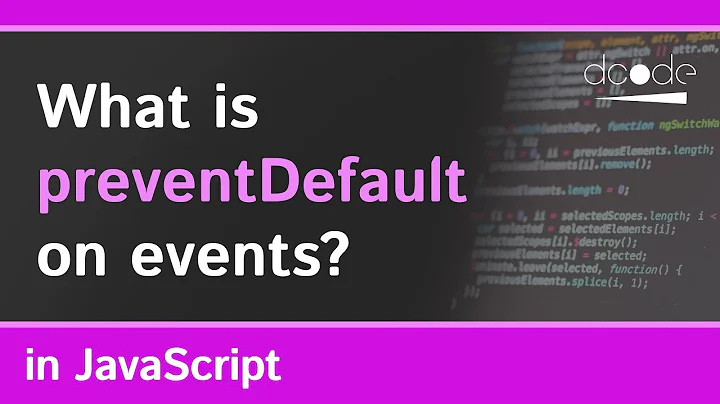Prevent Default Explained in JavaScript | e.preventDefault() - Tutorial For Beginners