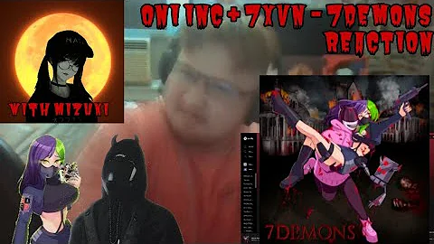 ONI INC &amp; 7xvn - 7DEMONS EP Reaction/Review with MIZUKI