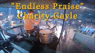 Endless Praise // Charity Gayle (Live Drum Cover)