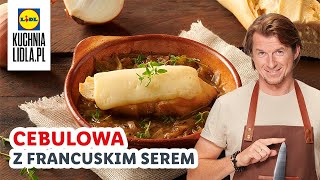 Obiad w stylu francuskim: zupa z karmelizowanej cebulki 🧅😋 | Karol Okrasa & Kuchnia Lidla