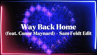 【tiktok\/和訳】Way Back Home (feat. Conor Maynard) - Sam Feldt Edit