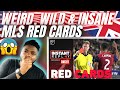 🇬🇧BRIT Reacts To THE CRAZIEST RED CARDS IN RECENT MLS HISTORY!