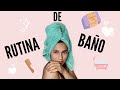 RUTINA DE BAÑO DE MAMÁ/DUCHA, PRODUCTOS Y TIPS
