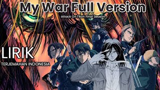 Download lagu My War Full - Lirik  Terjemahan Opening Attack On 4 Titan by Shinsei Kamattechan