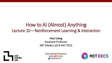 Lecture 10 – Reinforcement Learning & Interaction (MIT How to AI Almost Anything, Spring 2025)