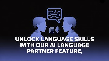 Unlock Language Skills with Our AI Language Partner Feature