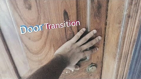Door Transition | Kinemaster | Creative Arts