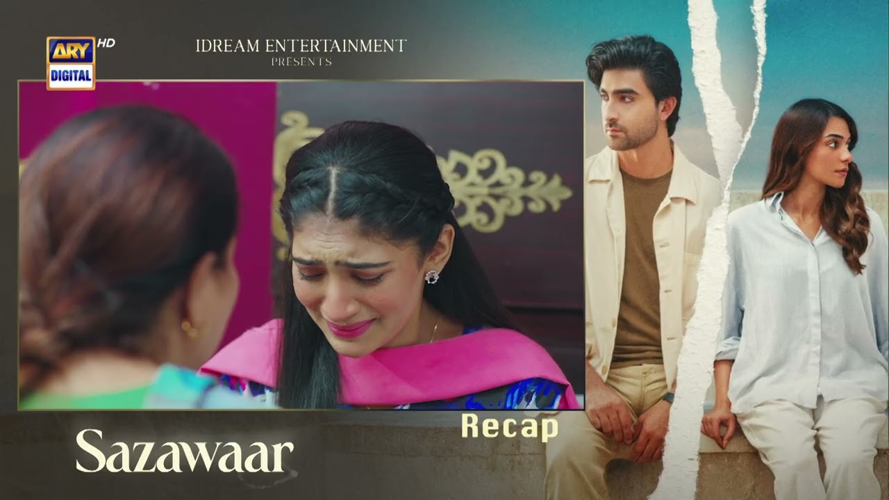 Sazawaar Episode 43 | RECAP | Khaqan Shahnawaz | Alishba Khan | ARY Digital Drama