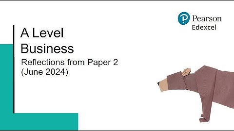 A Level Business: Reflections from Paper 2 (2024)
