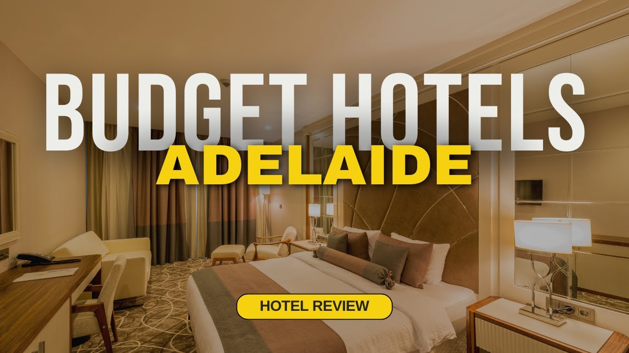 Best Budget Hotels in Adelaide | Cheap Hotels in Adelaide