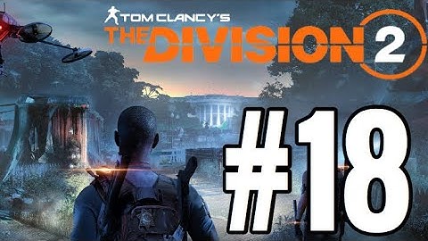 The Division 2 Gameplay Walkthrough Part 18 - OUTCASTS COMPOUND! (Let