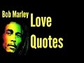 10  Bob Marley Love Quotes Only once In Your Life