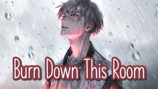 Nightcore - Burn Down This Room || Lyrics